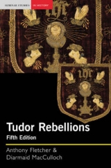 Tudor Rebellions - Fletcher, Anthony; MacCulloch, Diarmaid