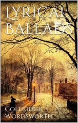 Lyrical Ballads - William Wordsworth, Samuel Taylor Coleridge