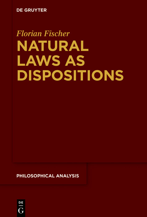 Natural Laws as Dispositions -  Florian Fischer