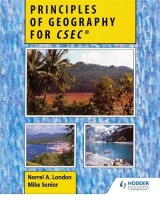 Principles of Geography for CXC - Senior, Mike; London, Norrel A