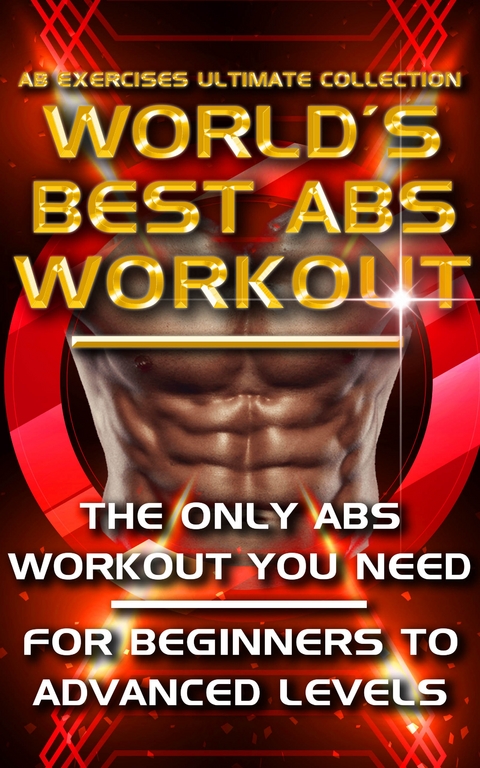 Ab Exercises Ultimate Collection - The World's Best Abs Workout - Vincent Lucas, Kristina Daws