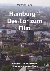 Hamburg - Das  Tor zum Film - Matthias Röhe