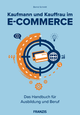 Kaufmann und Kauffrau im E-Commerce - Bernd Schmitt