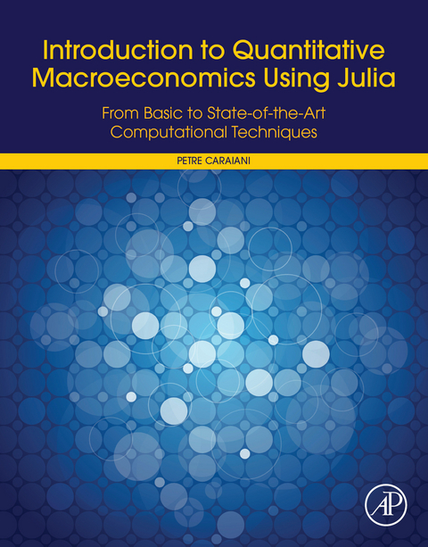 Introduction to Quantitative Macroeconomics Using Julia -  Petre Caraiani