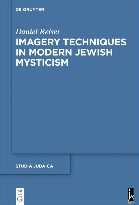 Imagery Techniques in Modern Jewish Mysticism -  Daniel Reiser