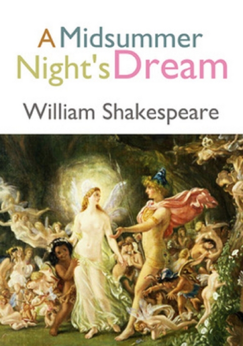 A Midsummer Night's Dream -  William Shakespeare