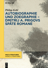 Autobiographie und Zoegraphie - Dmitrij A. Prigovs späte Romane - Philipp Kohl