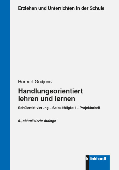 Handlungsorientiert lehren und lernen -  Herbert Gudjons