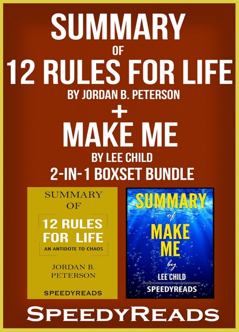 Summary of 12 Rules for Life: An Antidote to Chaos by Jordan B. Peterson + Summary of Make Me by Lee Child 2-in-1 Boxset Bundle -  Speedy Reads