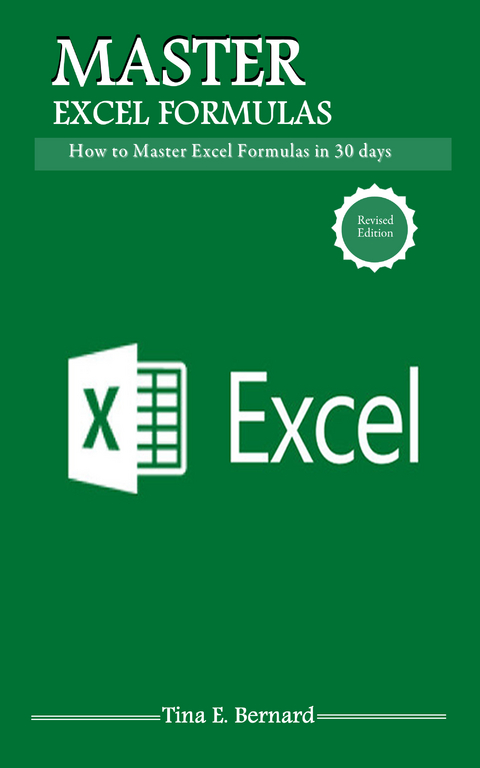 Microsoft Excel Formulas -  Tina E. Bernard