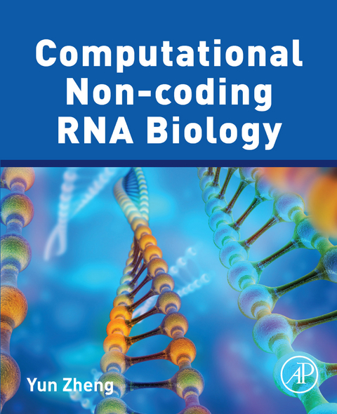 Computational Non-coding RNA Biology -  Yun Zheng