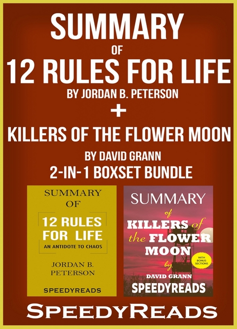 Summary of 12 Rules for Life: Ana Antidote to Chaos by Jordan B. Peterson + Summary of Killers of the Flower Moon by David Grann 2-in-1 Boxset Bundle -  Speedy Reads