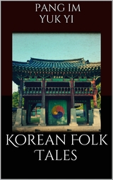 Korean Folk Tales - Pang Im, Yuk Yi