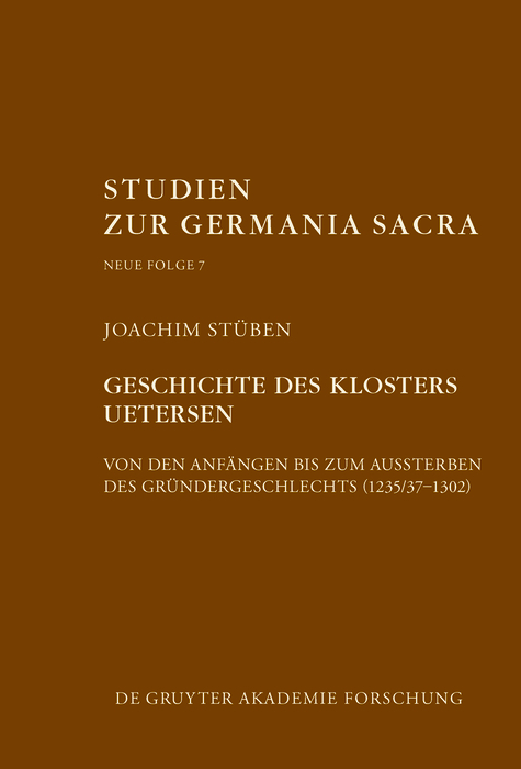 Geschichte des Zisterzienserinnenklosters Uetersen von den Anfängen bis zum Aussterben des Gründergeschlechts (1235/37–1302) - Joachim Stüben