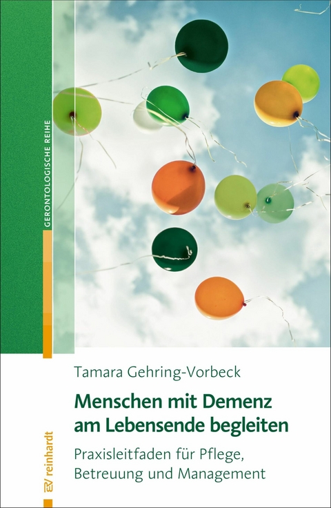 Menschen mit Demenz am Lebensende begleiten -  Tamara Gehring-Vorbeck