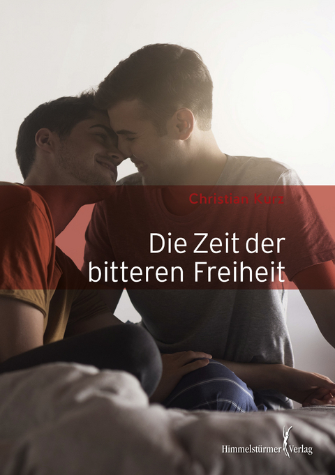 Die Zeit der bitteren Freiheit -  Christian Kurz