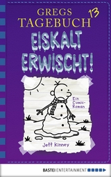 Gregs Tagebuch 13 - Eiskalt erwischt! - Jeff Kinney