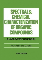 Spectral and Chemical Characterization of Organic Compounds - Criddle, W. J.; Ellis, Gwynn P.