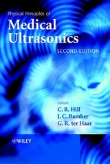 Physical Principles of Medical Ultrasonics - Hill, C. R.; Bamber, J. C.; ter Haar, G. R.