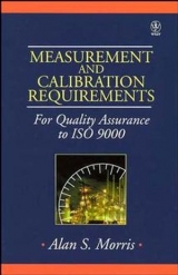 Measurement and Calibration Requirements for Quality Assurance to ISO 9000 - Morris, Alan S.