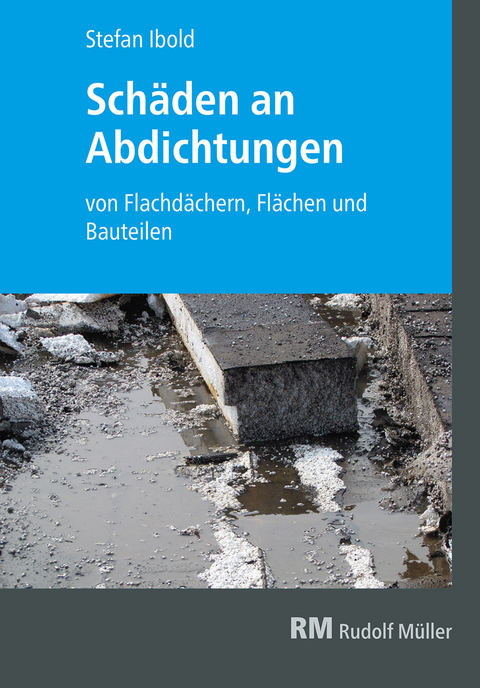 Schäden an Abdichtungen -  Stefan Ibold