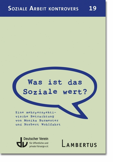 Was ist das Soziale wert? - Monika Burmester, Norbert Wohlfahrt