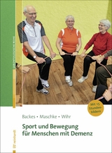 Sport und Bewegung für Menschen mit Demenz -  Birgit Backes,  Matthias Maschke,  Uschi Wihr