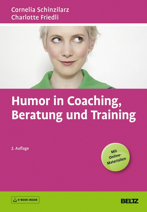 Humor in Coaching, Beratung und Training -  Cornelia Schinzilarz,  Charlotte Friedli