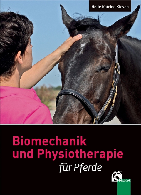 Biomechanik und Physiotherapie für Pferde -  Helle Katrine Kleven