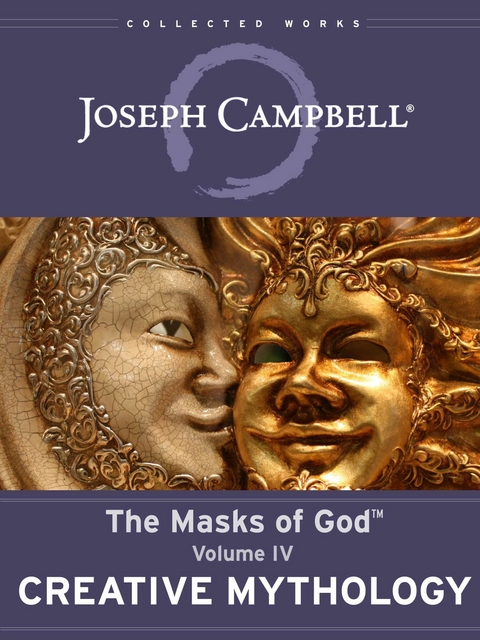 Creative Mythology -  Joseph Campbell