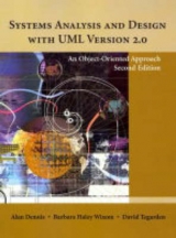 Systems Analysis and Design with UML Version 2.0 - Dennis, Alan; Wixom, Barbara Haley; Tegarden, David P.