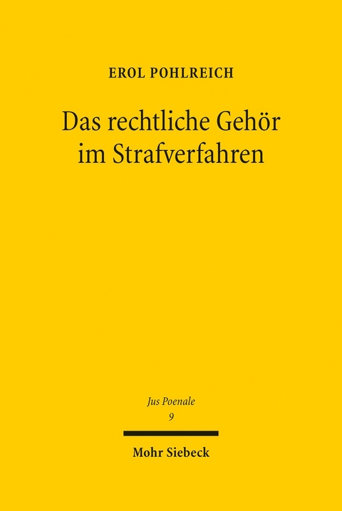 Das rechtliche Gehör im Strafverfahren -  Erol Pohlreich