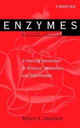 Enzymes – A Practical Introduction to Structure, Mechanism and Data Analysis 2e - Copeland, RA