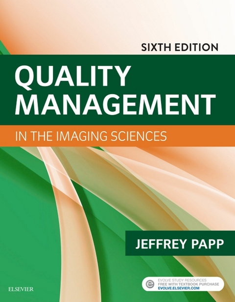 Quality Management in the Imaging Sciences E-Book -  Jeffrey Papp