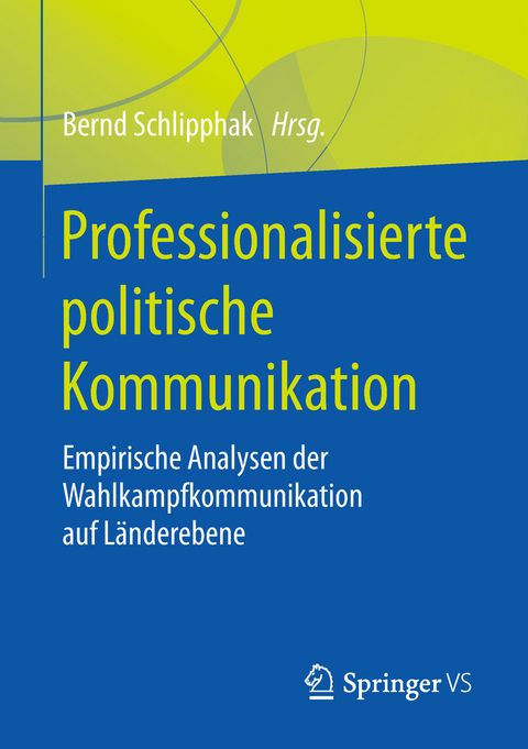 Professionalisierte politische Kommunikation - 