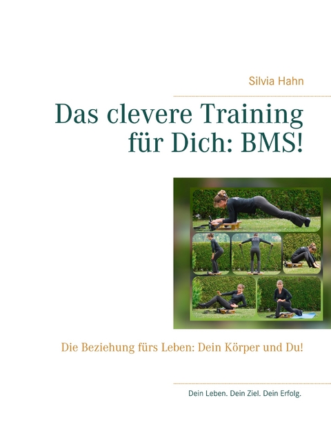 Das clevere Training für Dich: BMS! -  Silvia Hahn