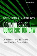 Common Sense Contruction Law - Ansley, Robert B.; Kelleher, Thomas J., Jr.; Lehman, Anthony D.