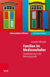 Familien im Medienzeitalter -  Joachim Wenzel