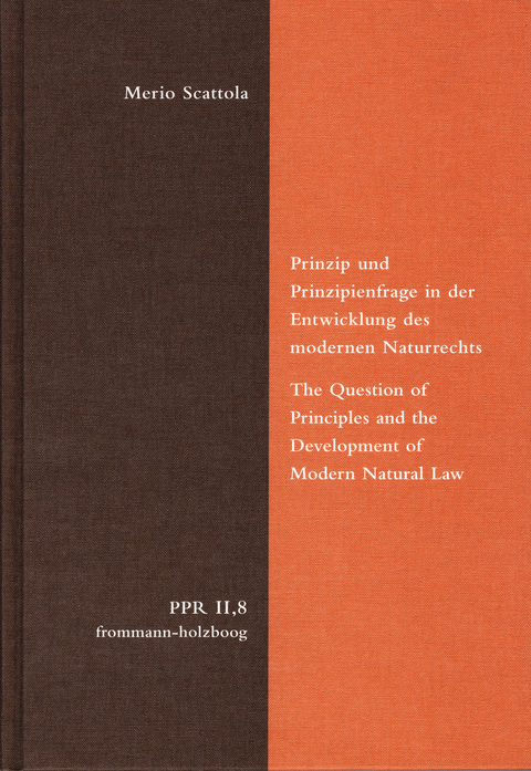 Prinzip und Prinzipienfrage in der Entwicklung des modernen Naturrechts -  Merio Scattola