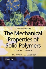 An Introduction to the Mechanical Properties of Solid Polymers - Ward, I. M.; Sweeney, J.