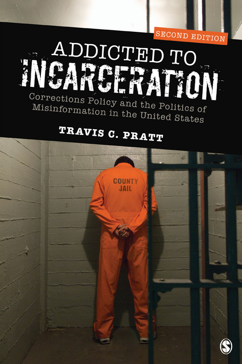 Addicted to Incarceration - Travis C. C. Pratt, Inc. SAGE Publications