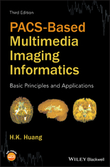 PACS-Based Multimedia Imaging Informatics - H. K. Huang