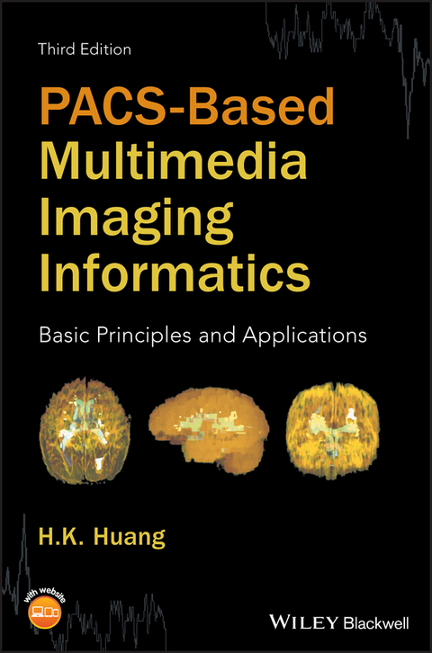 PACS-Based Multimedia Imaging Informatics - H. K. Huang