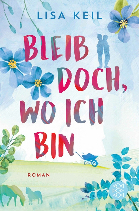 Bleib doch, wo ich bin -  Lisa Keil