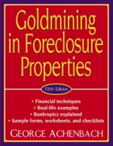 Goldmining in Foreclosure Properties - Achenbach, George