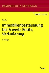 Immobilienbesteuerung bei Erwerb, Besitz, Veräußerung - Alois Th. Nacke