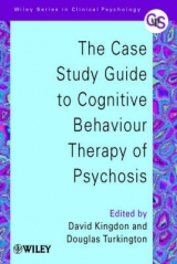 The Case Study Guide to Cognitive Behaviour Therapy of Psychosis - Kingdon, David G.; Turkington, Douglas