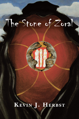 The Stone of Zoral - Kevin J. Herbst