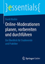 Online-Moderationen planen, vorbereiten und durchführen - Frank Waible