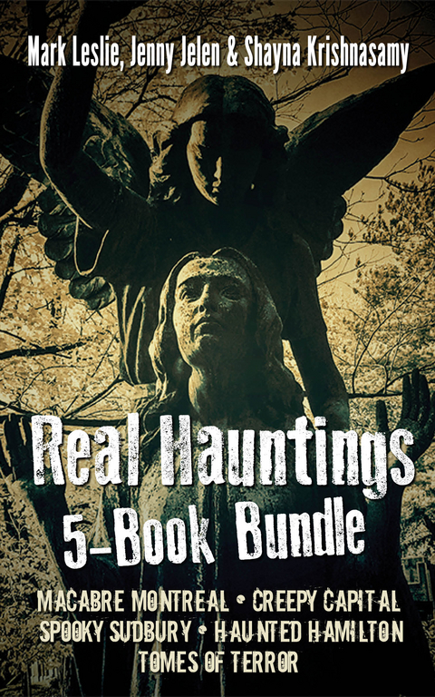 Real Hauntings 5-Book Bundle - Mark Leslie, Jenny Jelen, Shayna Krishnasamy